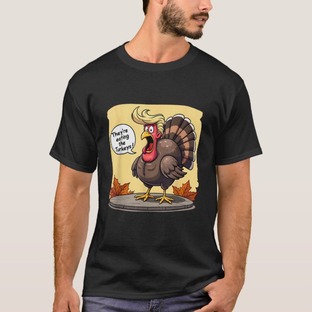 Camiseta Están comiendo los pavos Divertido Thanksgivi Turq (Anverso)