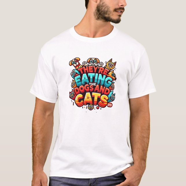 Camiseta Están comiendo los perros y los gatos (Anverso)