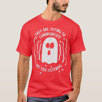 Camiseta Están Tratando De Comunicarse Si Estás Escuchando