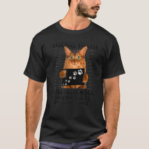 Camiseta Estancador personal te seguiré a un gato somalí