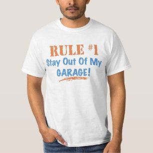 Camiseta Estancia de la regla #1 fuera de mi garaje