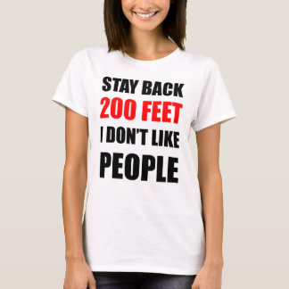Camiseta Estancia detrás 200 pies: No tengo gusto de gente