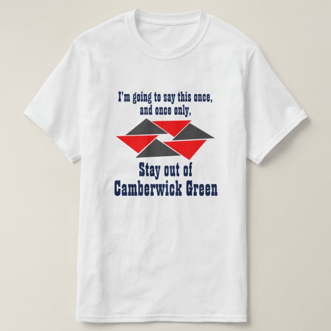 Camiseta ¡Estancia fuera del verde de Camberwick! (Diseño del anverso)