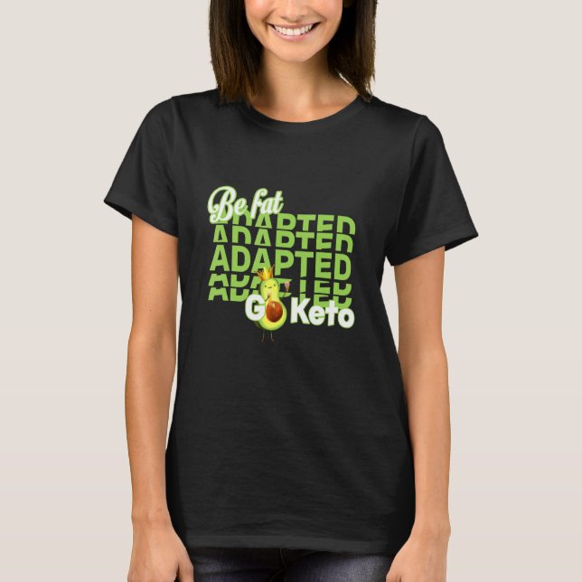 Camiseta Estar adaptado a la grasa Comer aguacate (Anverso)