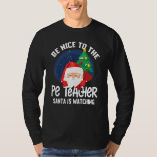 Camiseta Estar Agradable Con El Profesor De Pe Santa Viendo