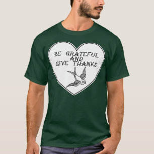 Camiseta Estar agradecido y dar las gracias a TShirt