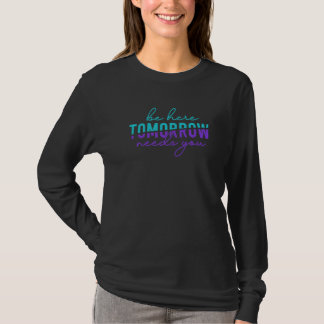 Camiseta Estar aquí mañana Prevención del suicidio Concienc