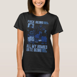 Camiseta Estar bajo 200 libras Todo mi homie odia estar baj