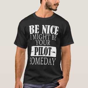 Camiseta Estar Bien Podría Ser Su Piloto Algún Día Aéreo De