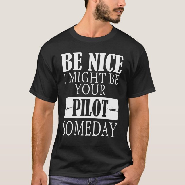Camiseta Estar Bien Podría Ser Su Piloto Algún Día Aéreo De (Anverso)