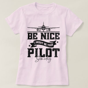 Camiseta Estar Bien Podría Ser Tu Piloto Algún Día