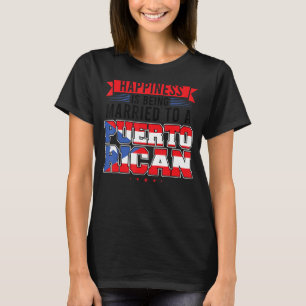 Camiseta Estar casado con un puertorriqueño puertorriqueño