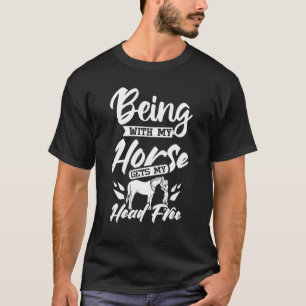 Camiseta Estar con mi caballo me libera la mente