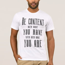 Camiseta Estar contentos con lo que tienes,