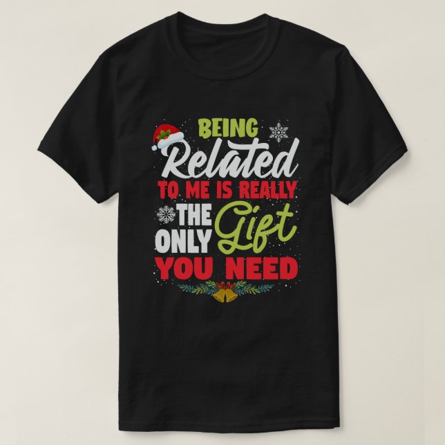 Camiseta estar relacionado conmigo es el único regalo que n (Diseño del anverso)