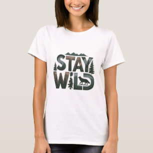 Camiseta Estar salvaje - Diseño inspirado en la naturaleza
