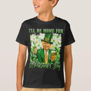 Camiseta Estaré En Casa Para La Cerveza Trump Del Día De St
