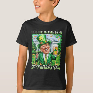 Camiseta Estaré En Casa Para La Cerveza Trump Del Día De St
