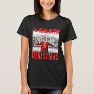 Camiseta Estaré en casa para los Navidades Santa Funny Trum