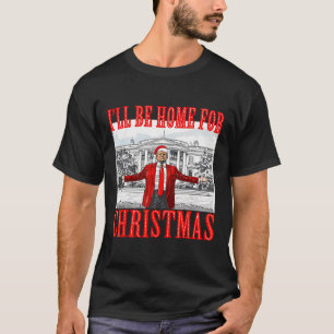 Camiseta Estaré en casa para los Navidades Santa Funny Trum