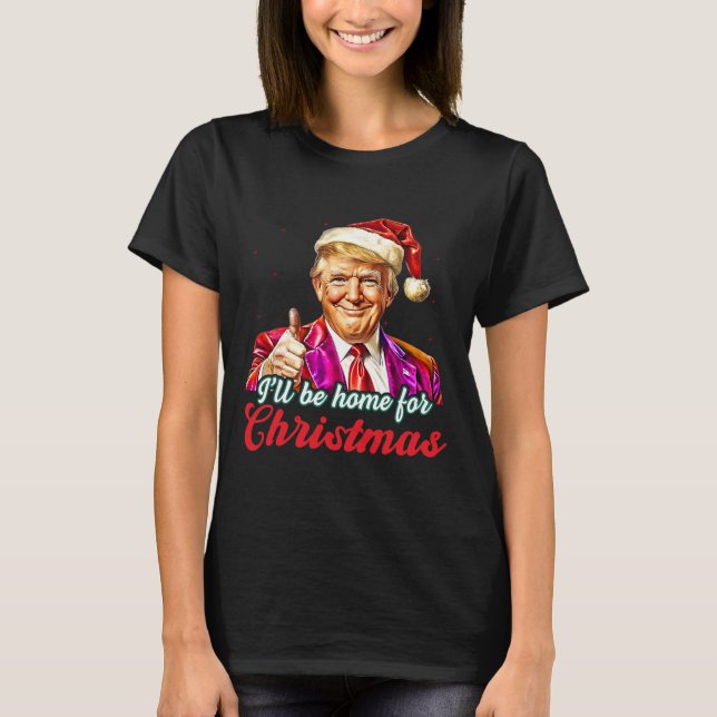 Camiseta Estaré en casa para los Navidades Trump Divertidas (Anverso)