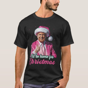 Camiseta Estaré en casa para los Navidades Trump Divertidas