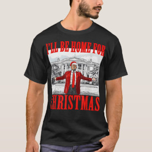 Camiseta Estaré En Casa Para Navidades Santa Funny Trump