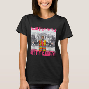 Camiseta Estaré en casa para sacar la basura divertida