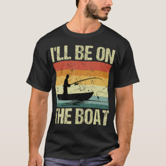 Camiseta Estaré En El Barco - Pescador De Exteriores