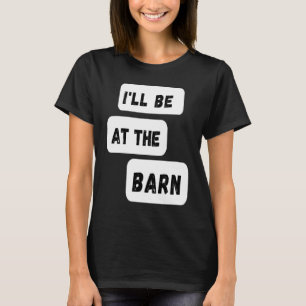 Camiseta Estaré en el Caballo de Cultivo de Barn