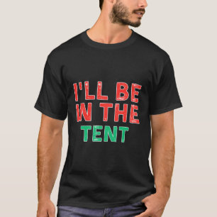 Camiseta Estaré En El Campamento De Tiendas X-Mas