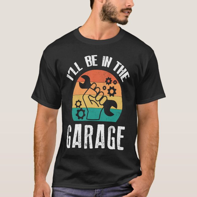 Camiseta Estaré en el garaje papá reparación de coches Mech (Anverso)