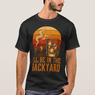 Camiseta Estaré en el patio divertido amante de bourbon y c