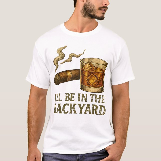 Camiseta Estaré en el patio trasero Cigar y Whiskey diverti (Anverso)