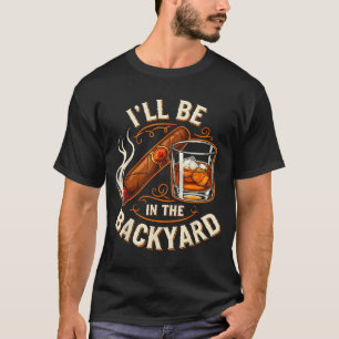 Camiseta Estaré en el patio trasero divertido puro y amante