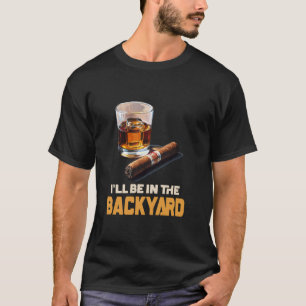 Camiseta Estaré en el patio trasero - puro y bourbon