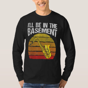Camiseta Estaré en el sótano un gracioso músico saxofón