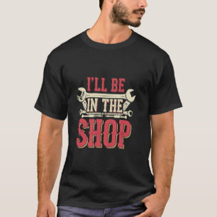 Camiseta Estaré En El Taller Mecánico Garage Herramientas