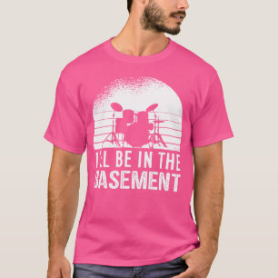 Camiseta Estaré En El Tambor De Cellar