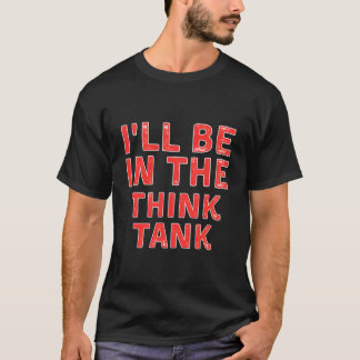 Camiseta Estaré En El Tanque De Pensamiento Lluvia De Ideas