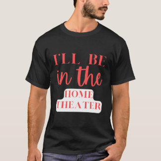 Camiseta Estaré En La Casa Del Teatro