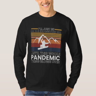 Camiseta Estaré En La Colina Del Snowboard Hasta