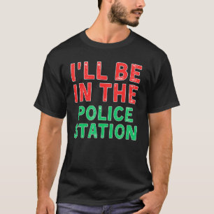 Camiseta Estaré en la comisaría de policía resolviendo deli
