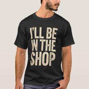 Camiseta Estaré en la tienda Divertida carpintería, mecánic
