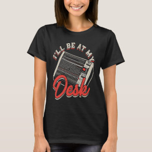 Camiseta Estaré en mi escritorio sintetizadores