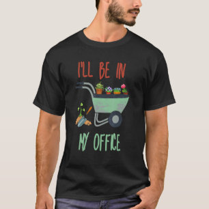 Camiseta Estaré en mi jardín de oficinas en un jardín angus