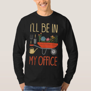 Camiseta Estaré en mi jardín de verduras en la oficina