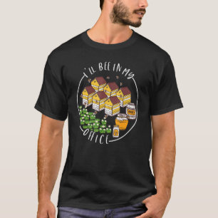 Camiseta Estaré En Mi Oficina Apicultor Apicultura Miel T