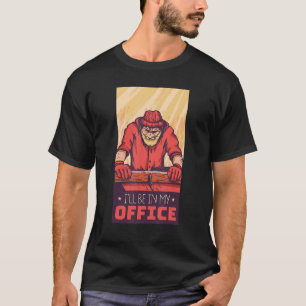 Camiseta Estaré en mi oficina Carpintero de madera