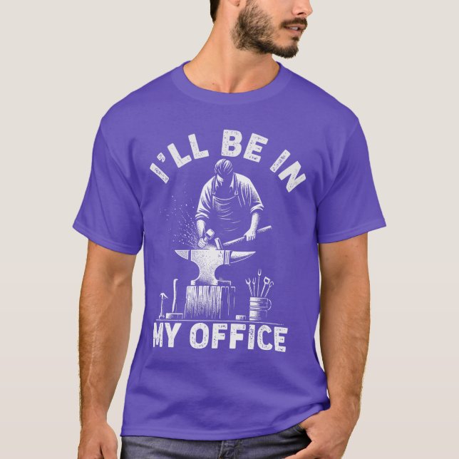 Camiseta Estaré en mi oficina divertido forjando forja yunq (Anverso)